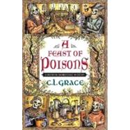 A Feast of Poisons; A Kathryn Swinbrooke Mystery