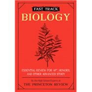 Fast Track: Biology Essential Review for AP, Honors, and Other Advanced Study