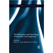 The Philosophy and Psychology of Character and Happiness