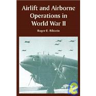 Airlift And Airborne Operations in World War II