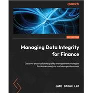 Managing Data Integrity for Finance,9781837630141