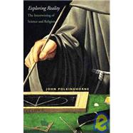 Exploring Reality; The Intertwining of Science and Religion
