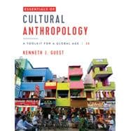 Essentials of Cultural Anthropology (w/ Ebook, InQuizitive, Online Activities and Videos)
