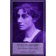 Evelyn Sharp Rebel Woman, 1869-1955