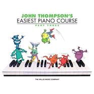 John Thompson's Easiest Piano Course - Part 3 - Book Only