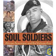 Soul Soldiers : African Americans and the Vietnam Era