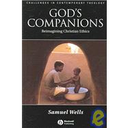 God's Companions Reimagining Christian Ethics