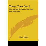 Vinaya Texts Part I: The Sacred Books Of The East Part Thirteen