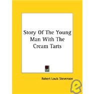 Story of the Young Man With the Cream Tarts