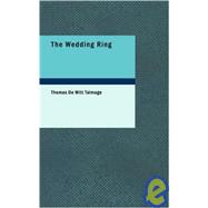 Wedding Ring : A Series of Discourses for Husbands and Wives And