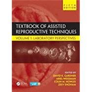 Textbook of Assisted Reproductive Techniques, Fifth Edition - Volume 1