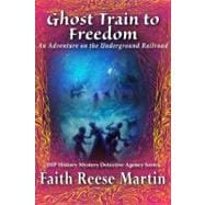 Ghost Train to Freedom