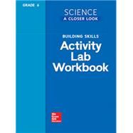 Science, A Closer Look, Grade 6, Building Skills: Activity Lab Book
