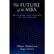 The Future of the MBA Designing the Thinker of the Future