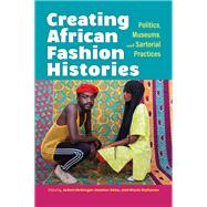 Creating African Fashion Histories