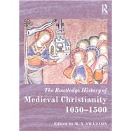 The Routledge History of Medieval Christianity: 1050-1500