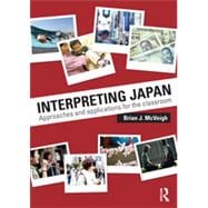 Interpreting Japan: Approaches and Applications for the Classroom