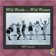 Wild Words from Wild Women; 2007 Wall Calendar