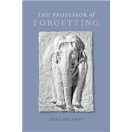 The Professor of Forgetting book cover, ISBN 9780807180143