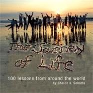 Journey of Life 100 Life Lessons from Around the World