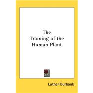 The Training of the Human Plant