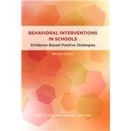 Behavioral Interventions in Schools Evidence-Based Positive Strategies