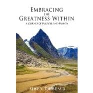 Embracing the Greatness Within: A Journey of Purpose and Passion