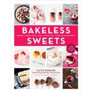 Bakeless Sweets Pudding, Panna Cotta, Fluff, Icebox Cake, and More No-Bake Desserts