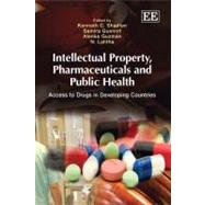 Intellectual Property, Pharmaceuticals, and Public Health