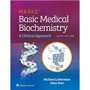 Marks' Basic Medical Biochemistry A Clinical Approach