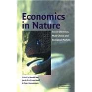 Economics in Nature: Social Dilemmas, Mate Choice and Biological Markets