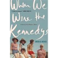 When We Were the Kennedys