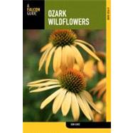 Ozark Wildflowers : A Field Guide to Common Ozark Wildflowers