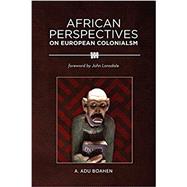 African Perspectives on European Colonialism