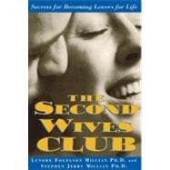 The Second Wives' Club Secrets for Becoming Lovers for Life