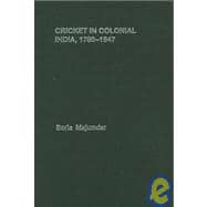 Cricket in Colonial India 1780 û 1947