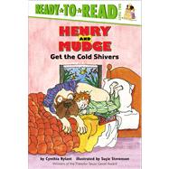 Henry and Mudge Get the Cold Shivers Ready-to-Read Level 2
