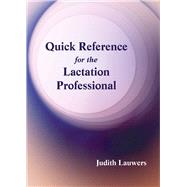 Quick Reference for the Lactation Professional