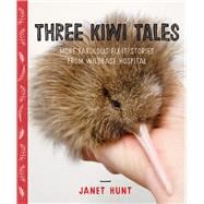 Three Kiwi Tales More fabulous fix-it stories from Wildbase Hospital