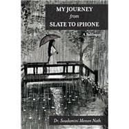 My Journey from Slate to iPhone A Soliloquy