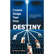 Custom Design Your Own Destiny