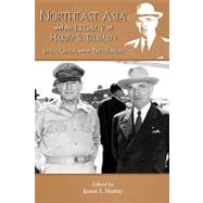 Northeast Asia and the Legacy of Harry S. Truman