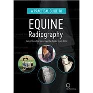 A Practical Guide to Equine Radiography