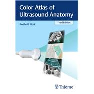 Color Atlas of Ultrasound Anatomy