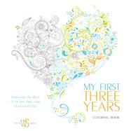 My First Three Years Coloring Book Personalize the Album of the First Three Years of Your Baby Boy