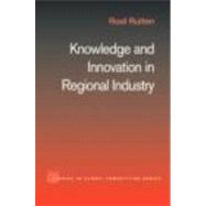 Knowledge and Innovation in Regional Industry: An Entrepreneurial Coalition