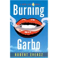 Burning Garbo A Nina Zero Novel