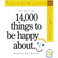 The Best of 14,000 Things to Be Happy About 2007 Calendar