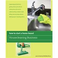 How to Start a Home-Based Housecleaning Business * Organize Your Business * Get Clients And Referrals * Set Rates And Services * Understand Customer Needs * Bill And Renew Contracts * Offer 