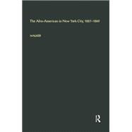 The Afro-American in New York City, 1827-1860